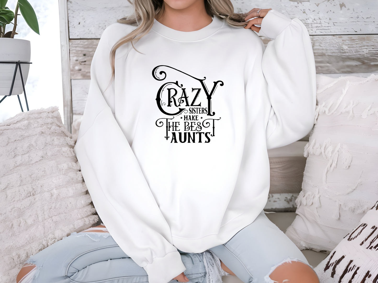 Lustiger Pullover für Schwestern – Crazy Sisters Make the Best Aunts – Geschenkidee für Tanten – Coole Statement Kleidung Damen