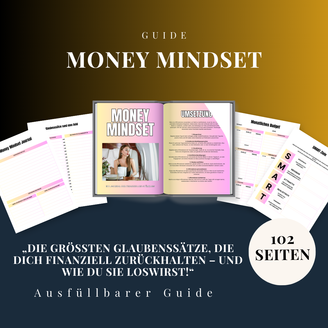 Money Mindset Guide: Dein Schlüssel zu finanzieller Freiheit und Erfolg