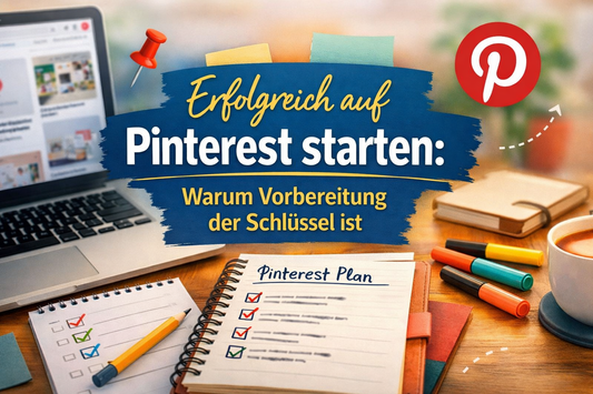 Titelbild zum Blogartikel über einen erfolgreichen Pinterest Start mit Laptop, Notizbuch und Checkliste auf einem Schreibtisch.