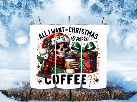Lustiger Edelstahlbecher mit Skelett-Frau und Spruch: All I Want For Christmas Is More Coffee. Perfekt für Kaffee- und Weihnachtsfans!