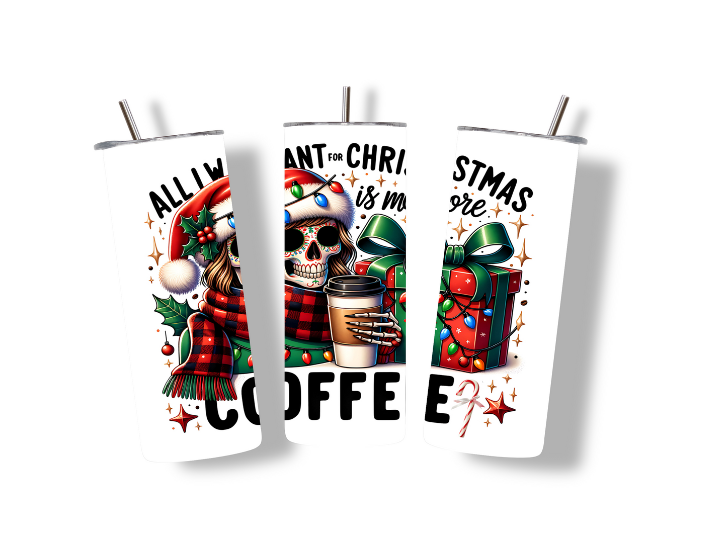 Lustiger Edelstahlbecher mit Skelett-Frau und Spruch: All I Want For Christmas Is More Coffee. Perfekt für Kaffee- und Weihnachtsfans!