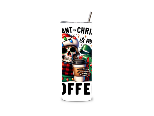 Lustiger Edelstahlbecher mit Skelett-Frau und Spruch: All I Want For Christmas Is More Coffee. Perfekt für Kaffee- und Weihnachtsfans!