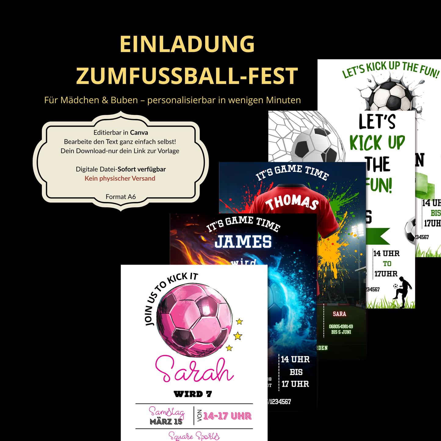 Fußball Einladungskarte Kindergeburtstag – 1 Design wählbar aus 5 Varianten – Editierbar in Canva – Digitaler Download – Mädchen & Buben