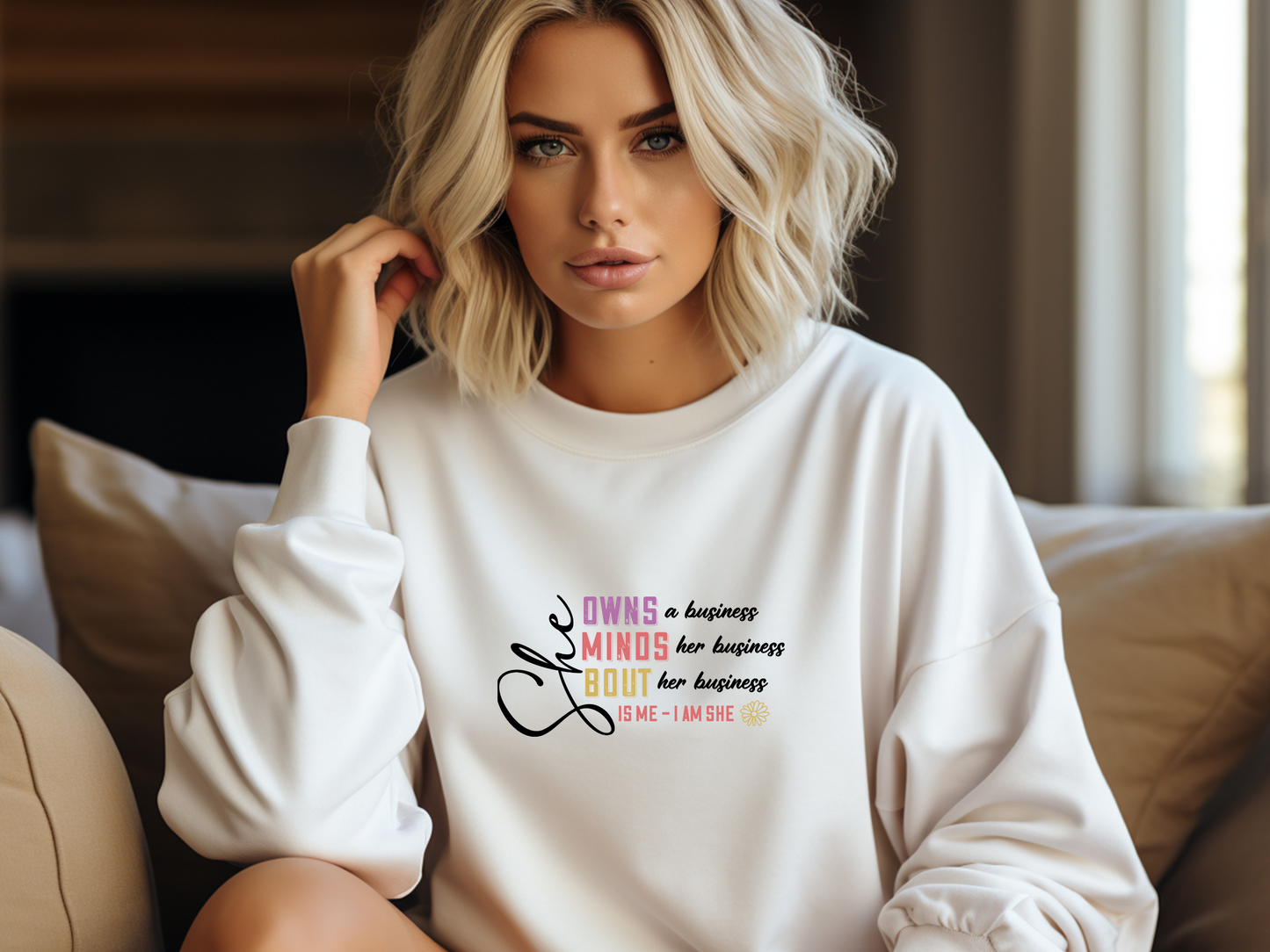 Pullover für Powerfrauen: „She owns a business, she minds her business... is me – I am she.“ Stylish, cozy und perfekt für Girlboss-Vibes!