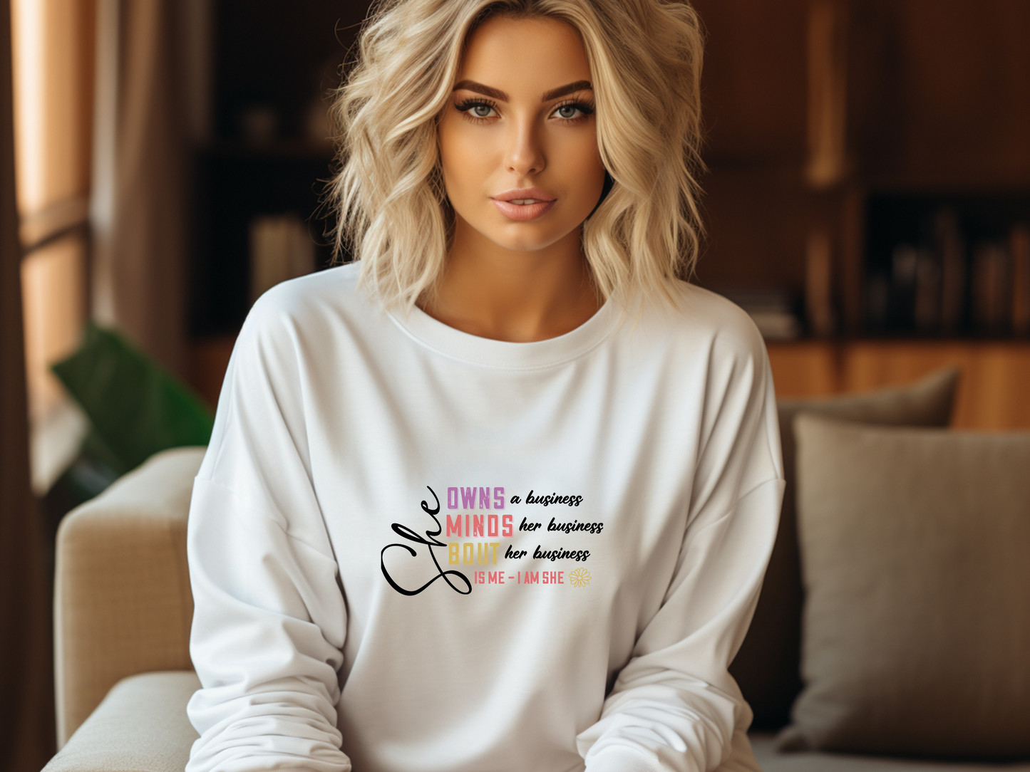 Pullover für Powerfrauen: „She owns a business, she minds her business... is me – I am she.“ Stylish, cozy und perfekt für Girlboss-Vibes!