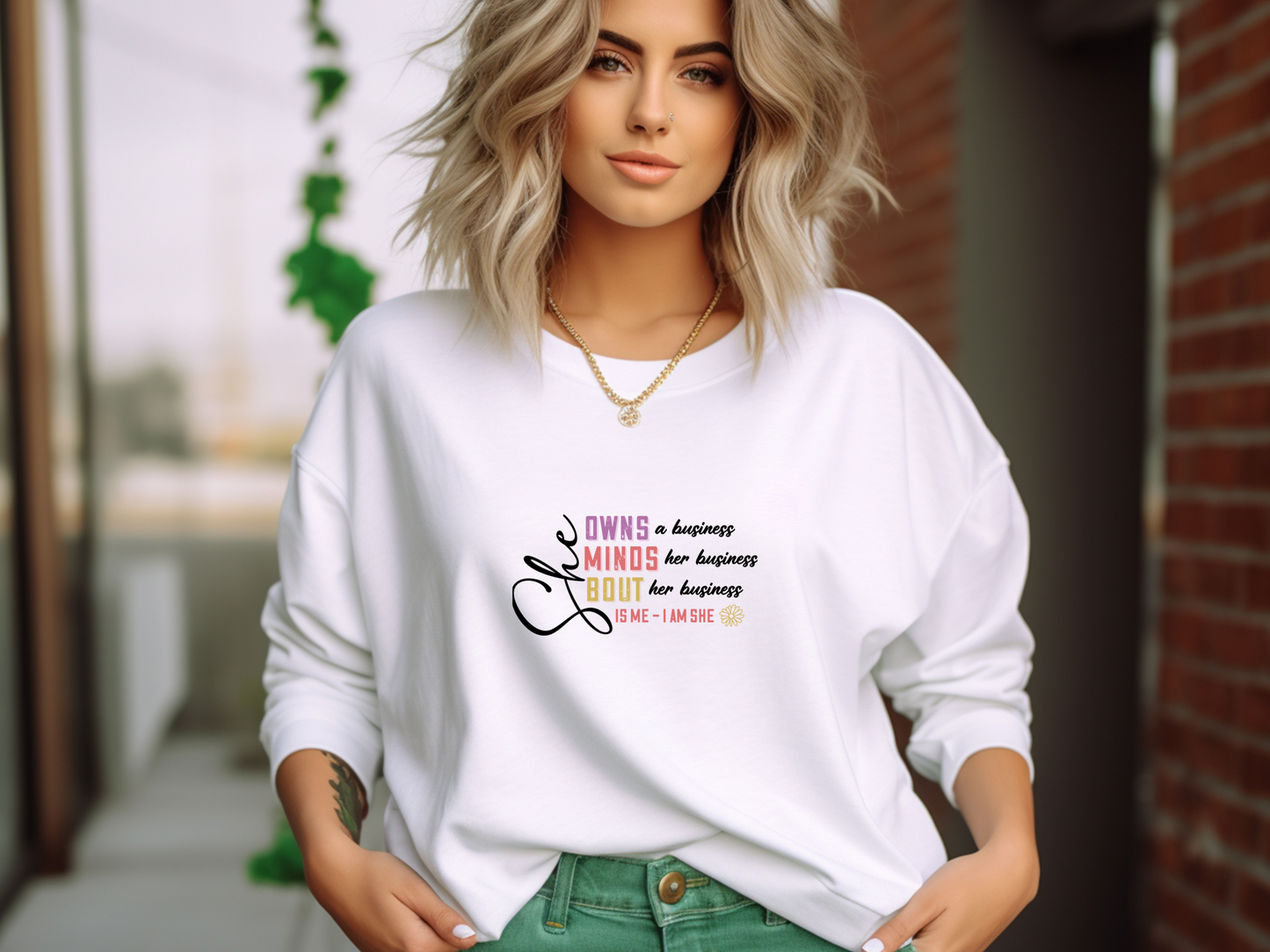 Pullover für Powerfrauen: „She owns a business, she minds her business... is me – I am she.“ Stylish, cozy und perfekt für Girlboss-Vibes!