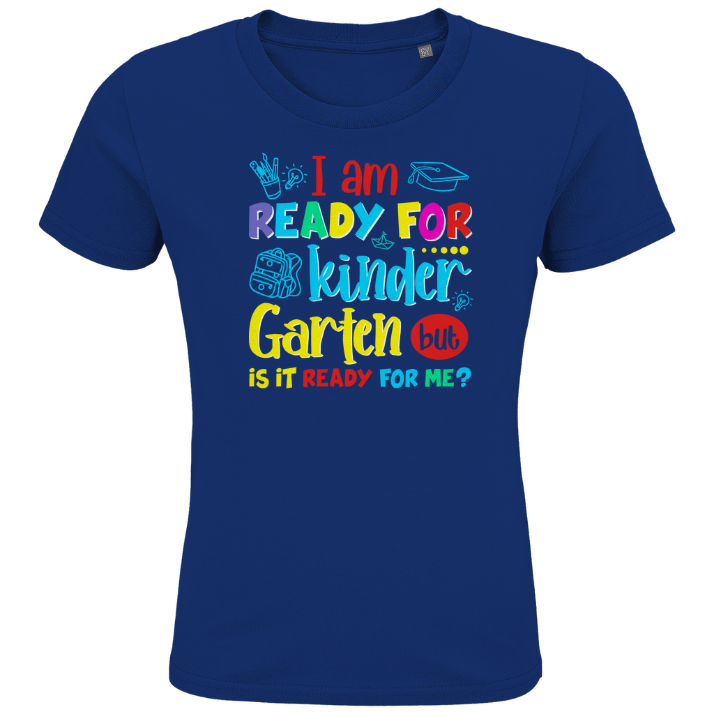 Kindergarten T-Shirt „I Am Ready – But Is It Ready For Me?“ – Lustiges Kinder Shirt für Kindergarten